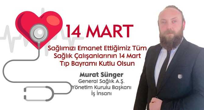 Murat Sünger'den 14 Mart Tıp Bayramı  Mesajı