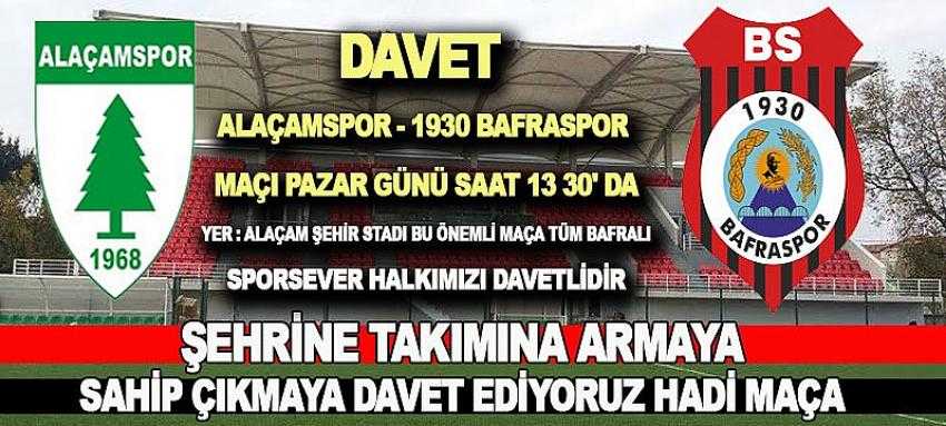 Bafraspor Alaçamspor maçına davet