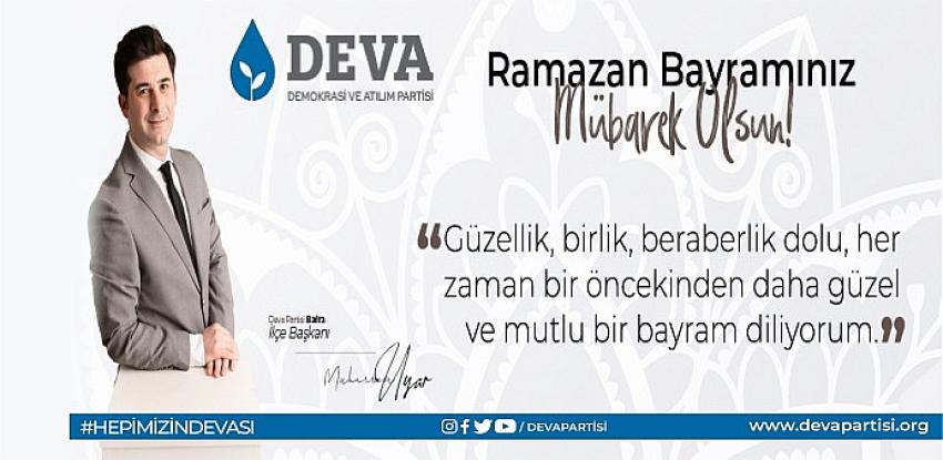 DEVA Partisi Bafra İlçe Başkanı Muharrem Uyar'dan Ramazan Bayramı Mesajı