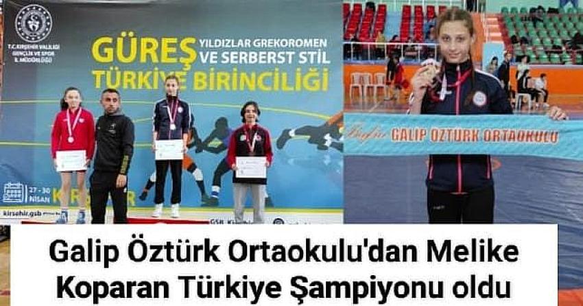 Galip Öztürk Ortaokulu'dan Melike Koparan Türkiye Şampiyonu oldu