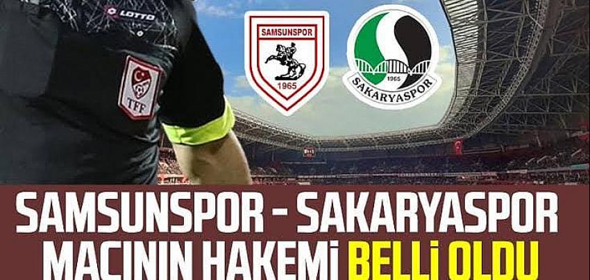 Yılport Samsunspor - Sakaryaspor A.Ş maçının Hakemi 