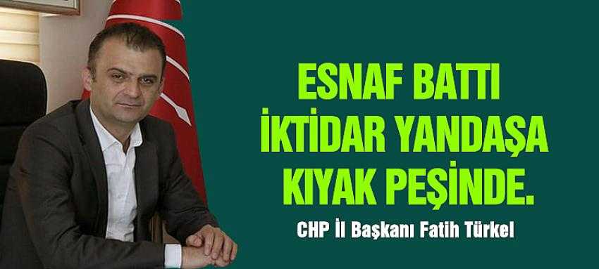 Başkan Türkel,AKP geldiği yeri unutmuştur.