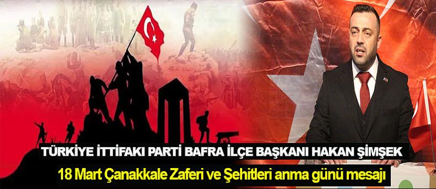 Başkan Şimşek, 18 Mart Çanakkale Zaferi ve Şehitleri anma günü mesajı