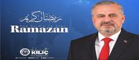 Başkan Kılıç'ın Ramazan ayı mesajı
