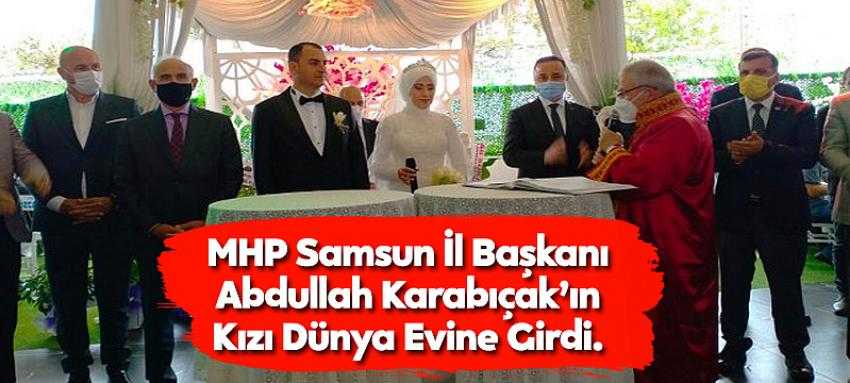 MHP Samsun İl Başkanı Abdullah Karabıçak’ın Kızı Dünya Evine Girdi.