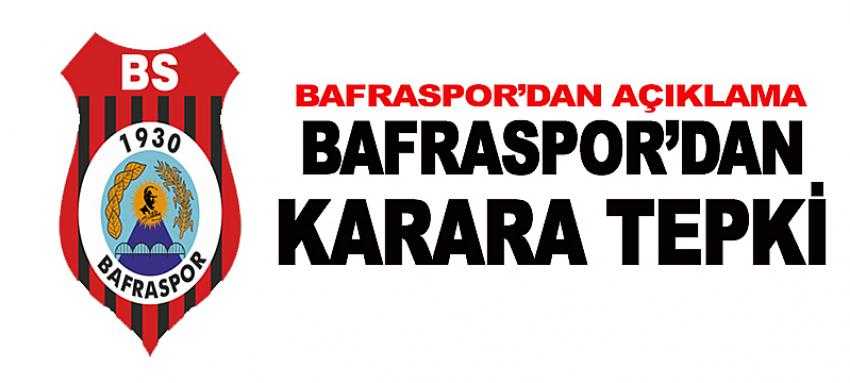Bafraspor'dan karara tepki!