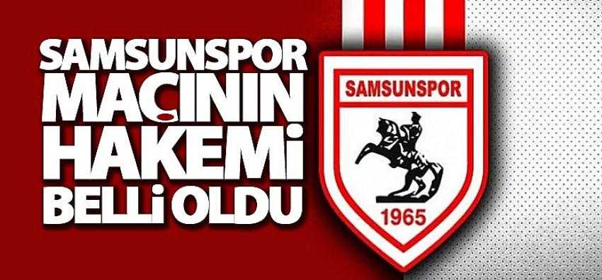 Yılport Samsunspor’un Adanademirspor maçı hakemi belli oldu..
